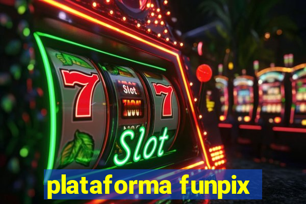 plataforma funpix